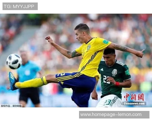 墨西哥对瑞典精彩对决直播全程回顾与分析