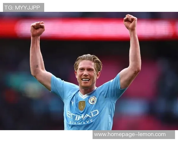 德布劳内：从天才少年到足坛巨星的辉煌历程与成就解析